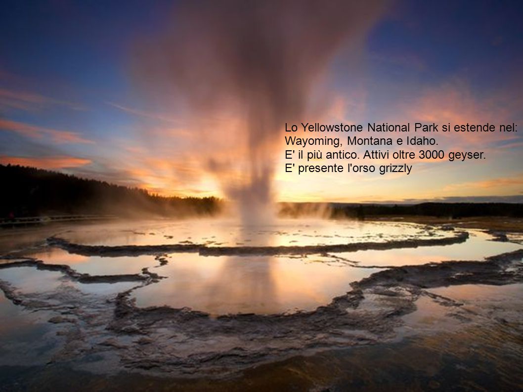 Lo Yellowstone National Park si estende nel:
