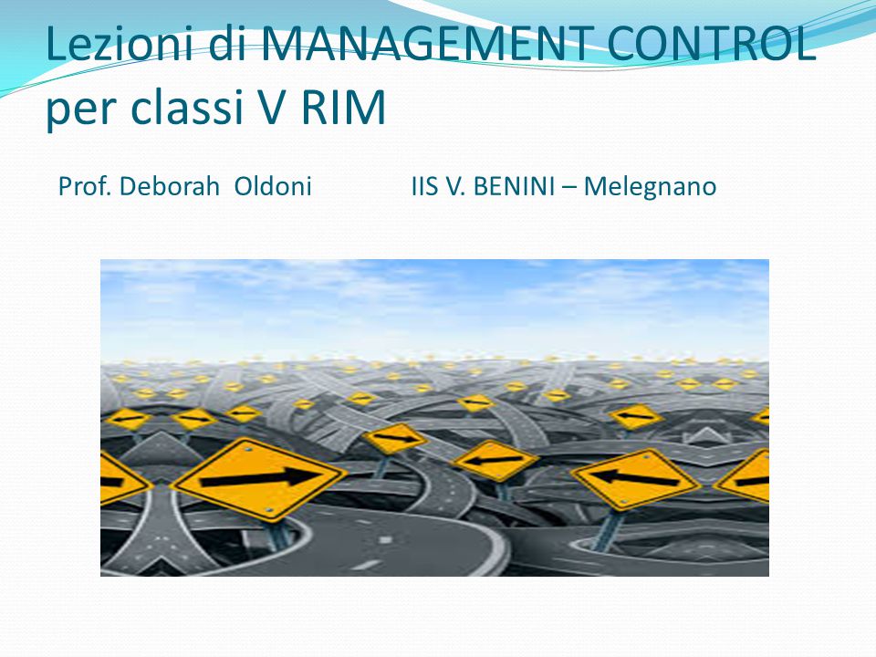 Lezioni di MANAGEMENT CONTROL per classi V RIM Prof