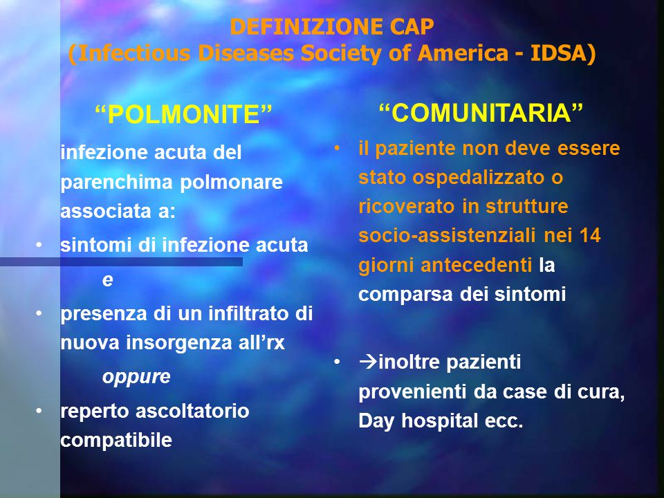 DEFINIZIONE CAP (Infectious Diseases Society of America - IDSA)
