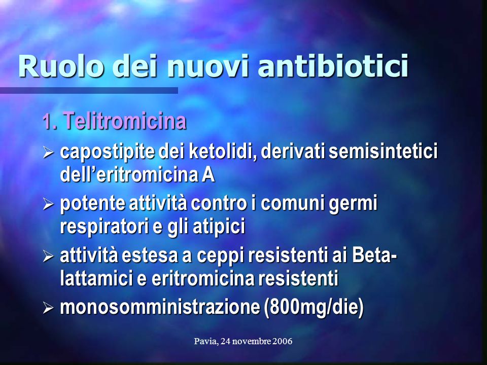 Ruolo dei nuovi antibiotici