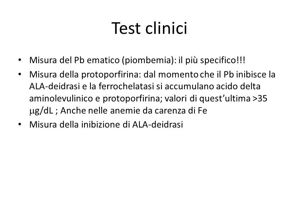 Test clinici Misura del Pb ematico (piombemia): il più specifico!!!