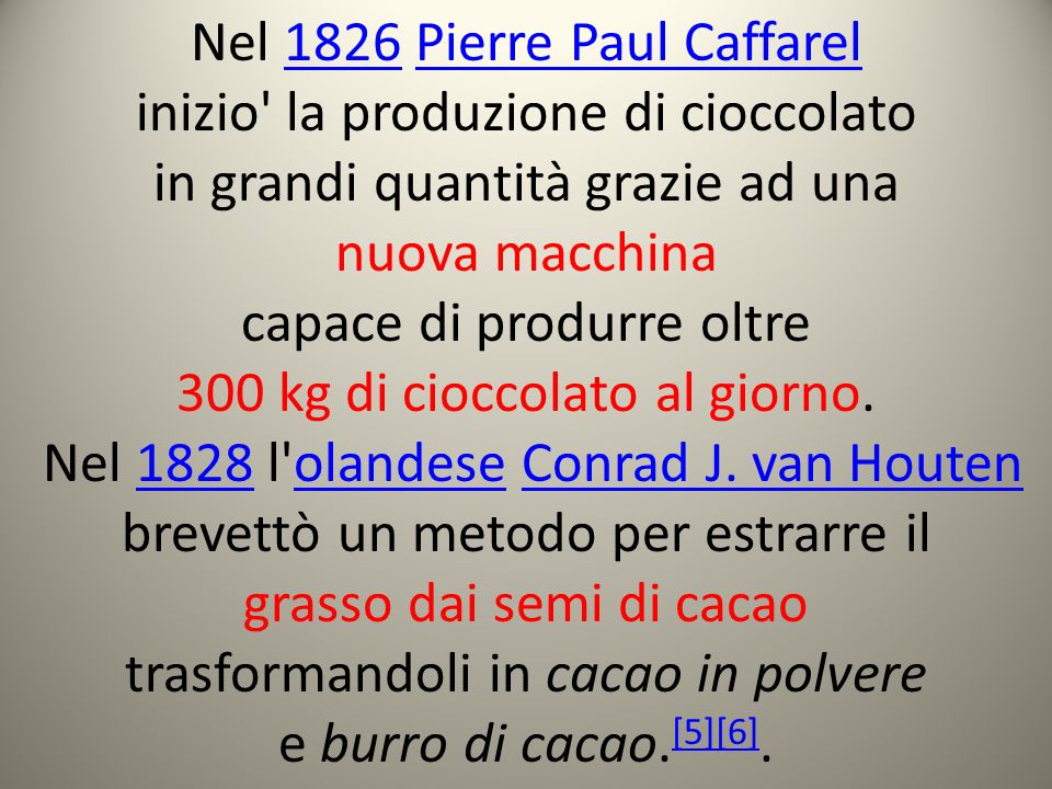 Nel 1826 Pierre Paul Caffarel inizio la produzione di cioccolato