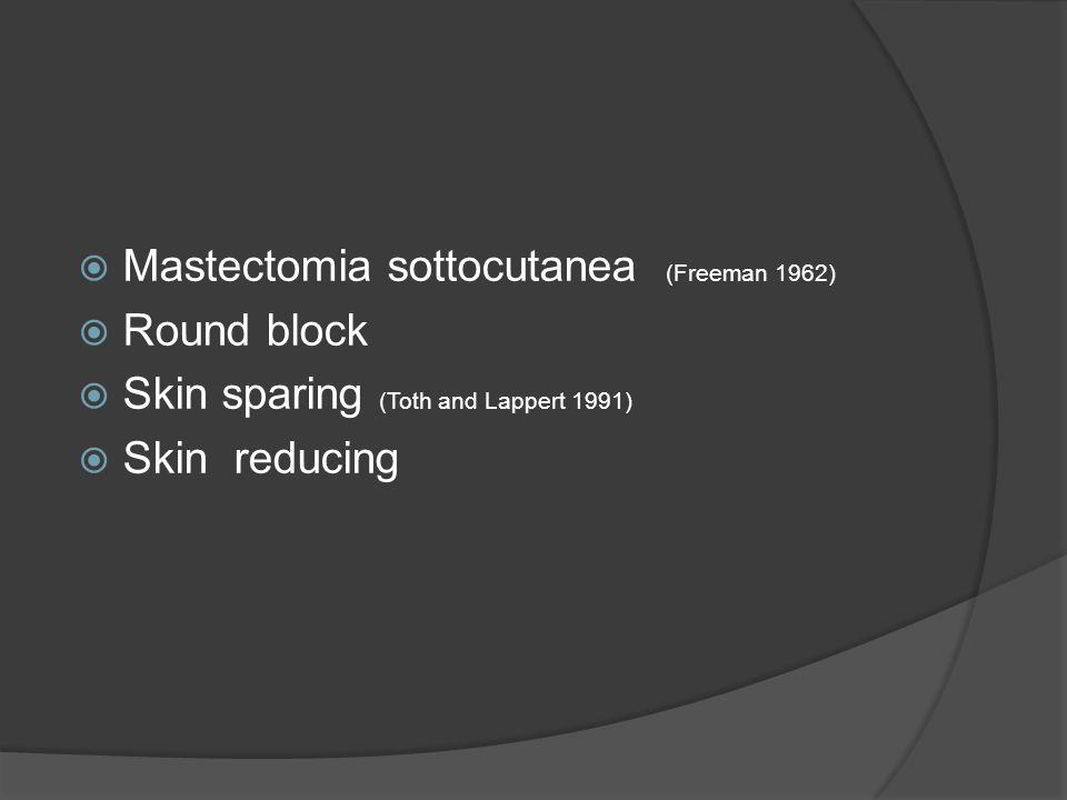Mastectomia sottocutanea (Freeman 1962)