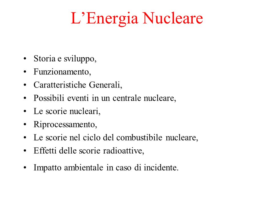 L’Energia Nucleare Storia e sviluppo, Funzionamento,