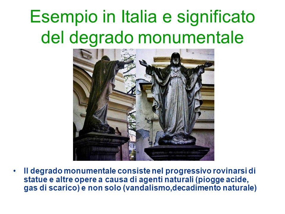 Esempio in Italia e significato del degrado monumentale