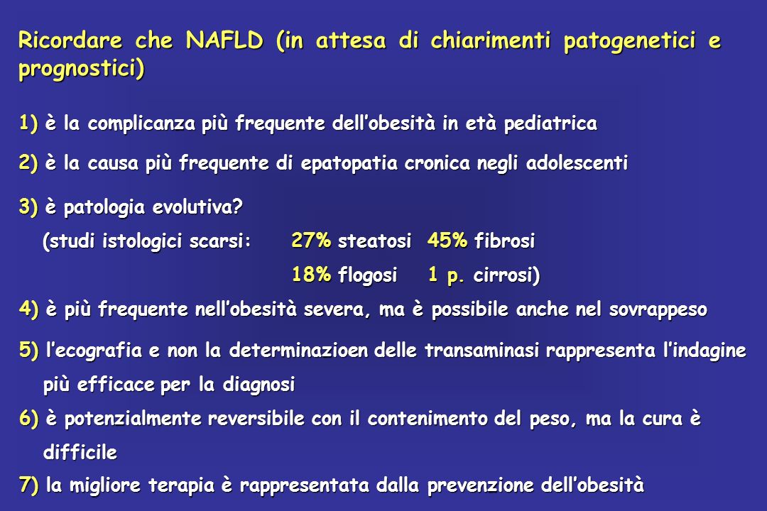 Ricordare che NAFLD (in attesa di chiarimenti patogenetici e prognostici)