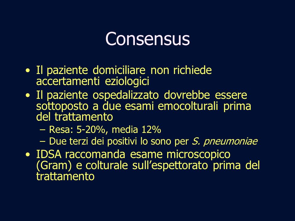 Consensus Il paziente domiciliare non richiede accertamenti eziologici