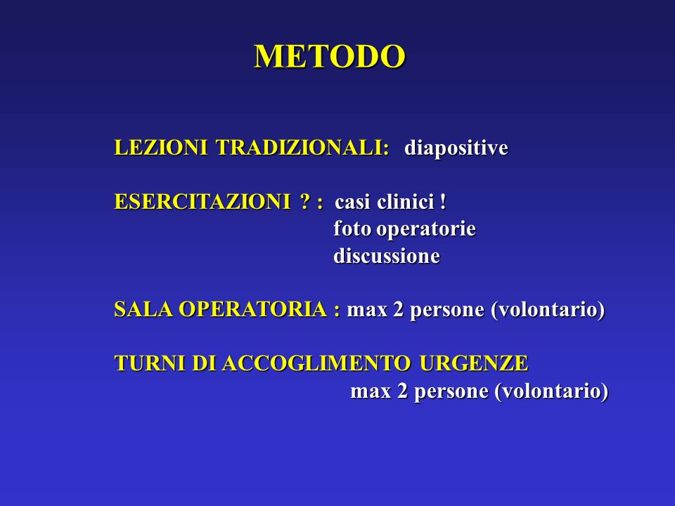 METODO LEZIONI TRADIZIONALI: diapositive