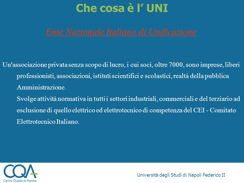 Che cosa è l’ UNI Ente Nazionale Italiano di Unificazione