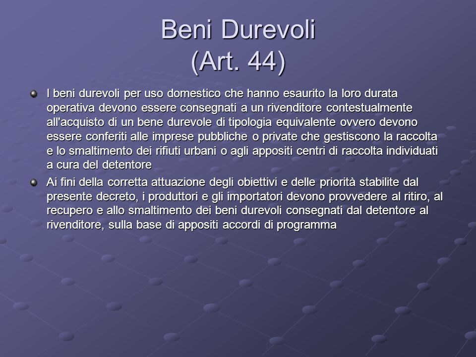 Beni Durevoli (Art. 44)