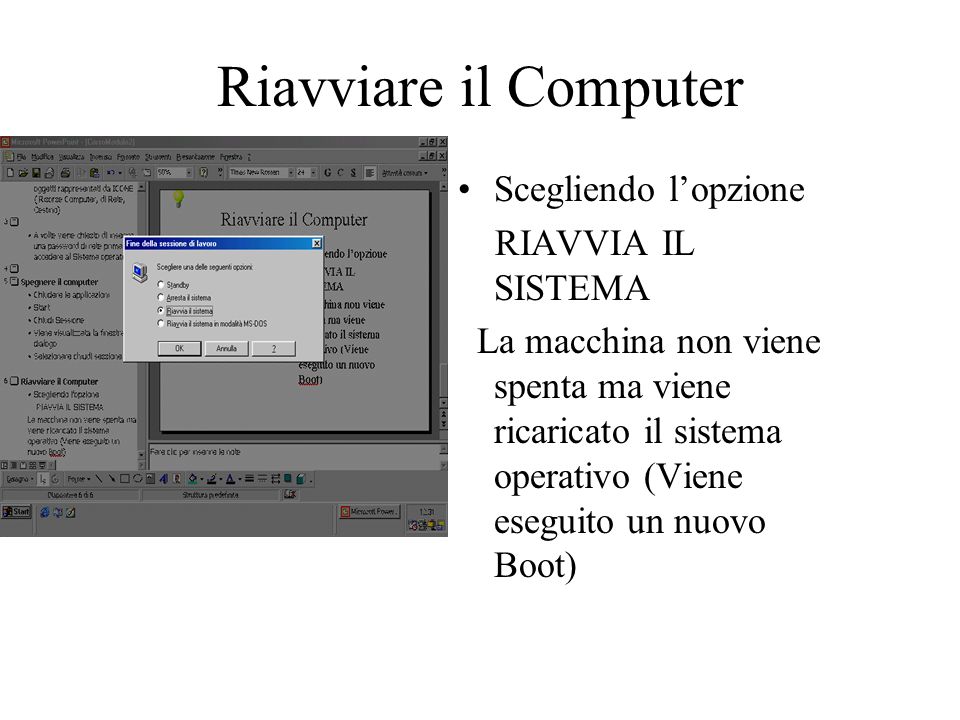 Riavviare il Computer Scegliendo l’opzione RIAVVIA IL SISTEMA