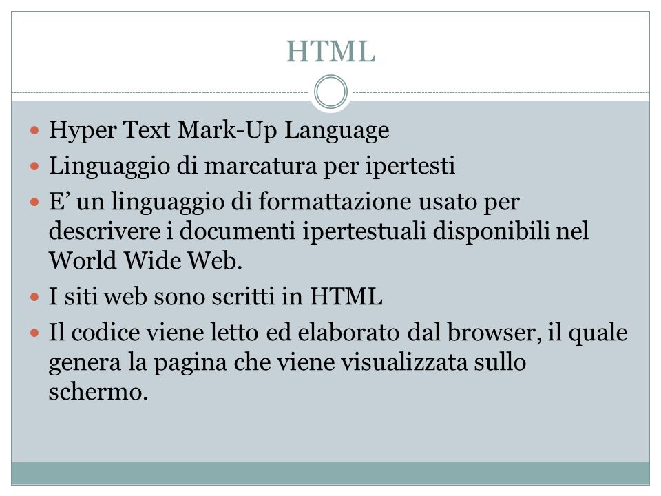 HTML Hyper Text Mark-Up Language Linguaggio di marcatura per ipertesti