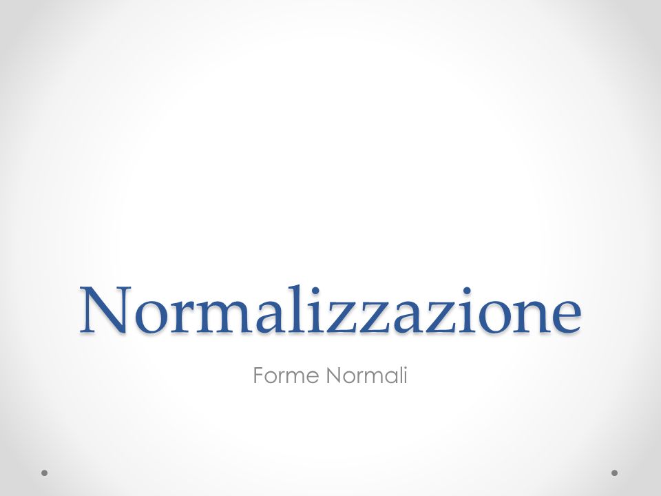 Normalizzazione Forme Normali
