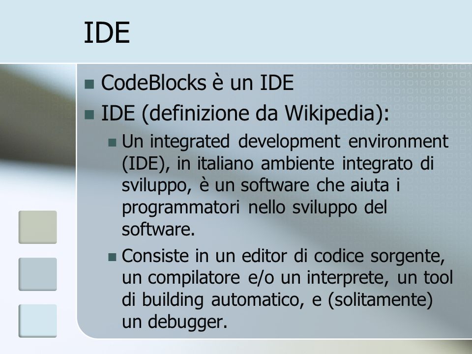 IDE CodeBlocks è un IDE IDE (definizione da Wikipedia):