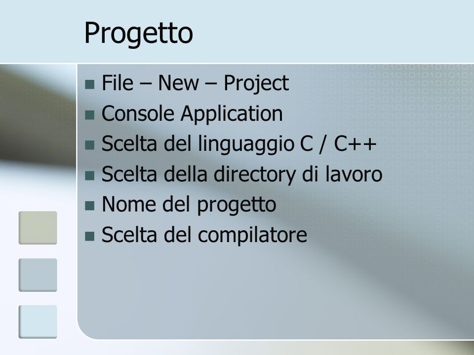 Progetto File – New – Project Console Application