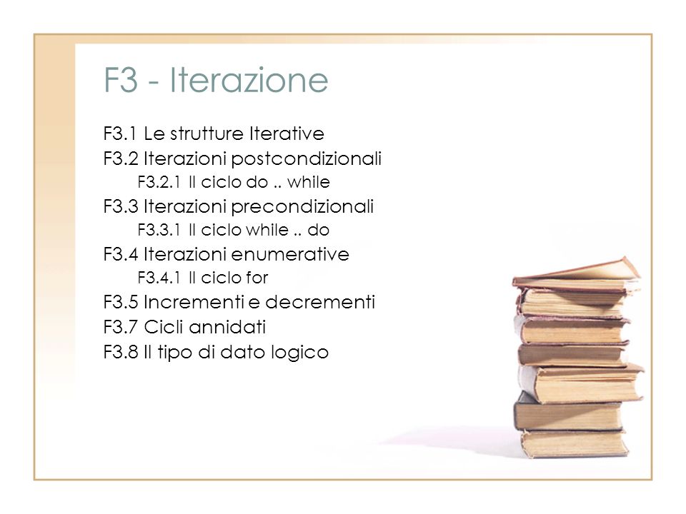 F3 - Iterazione F3.1 Le strutture Iterative