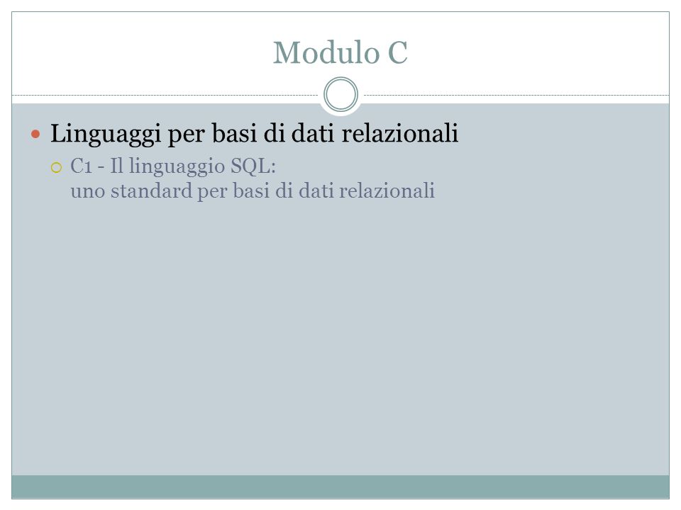 Modulo C Linguaggi per basi di dati relazionali