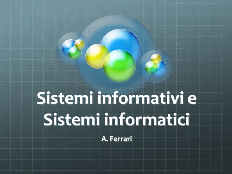 Sistemi informativi e Sistemi informatici