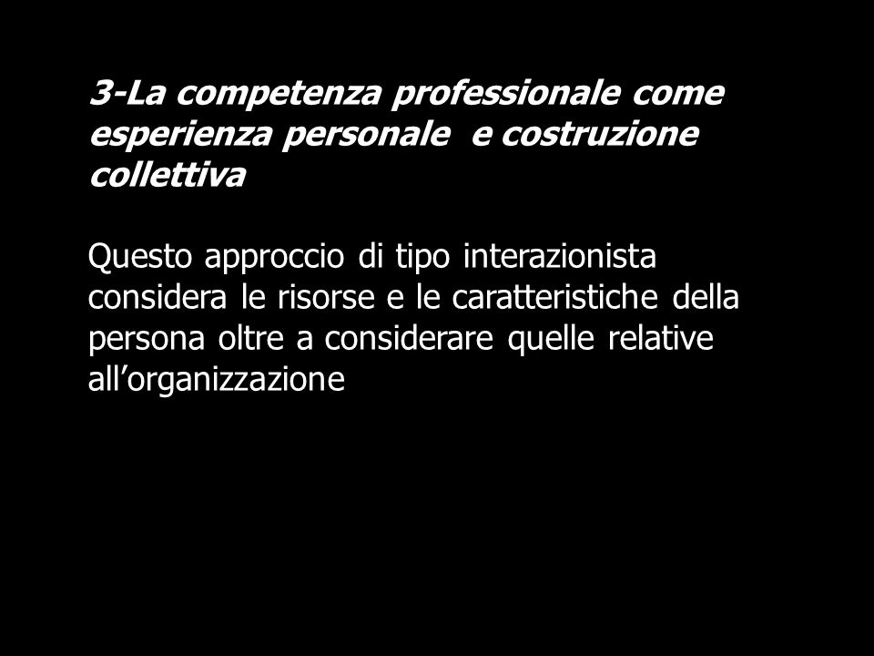 3-La competenza professionale come esperienza personale e costruzione collettiva