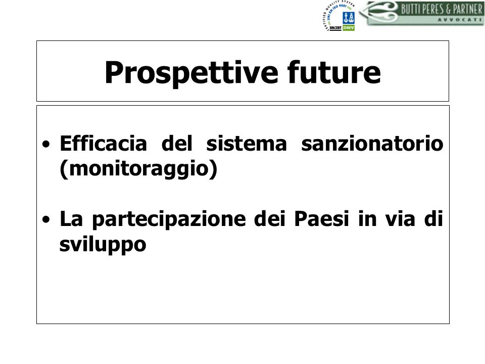 Prospettive future Efficacia del sistema sanzionatorio (monitoraggio)