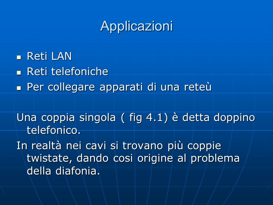 Applicazioni Reti LAN Reti telefoniche