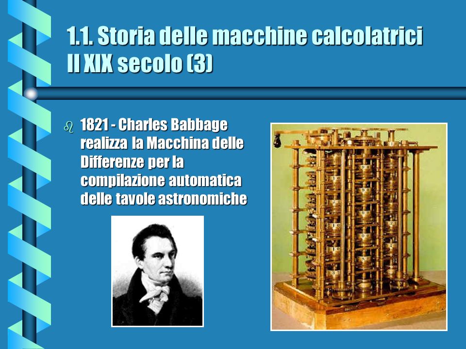 1.1. Storia delle macchine calcolatrici Il XIX secolo (3)