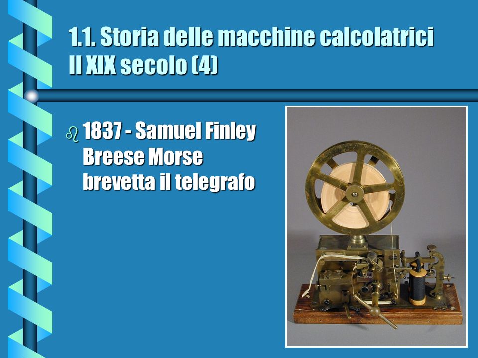 1.1. Storia delle macchine calcolatrici Il XIX secolo (4)