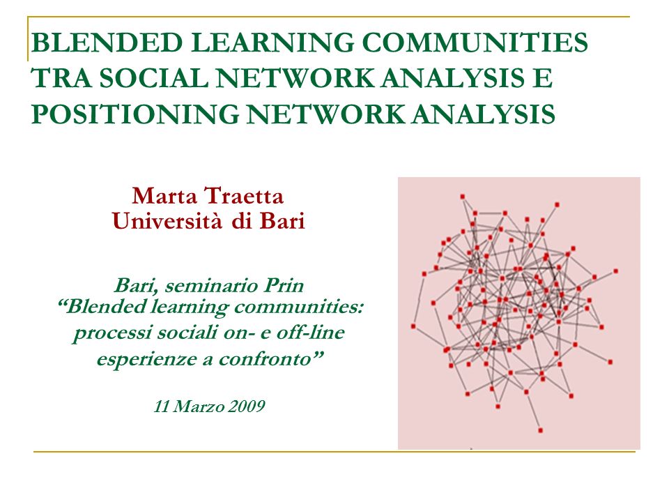 BLENDED LEARNING COMMUNITIES TRA SOCIAL NETWORK ANALYSIS E POSITIONING NETWORK ANALYSIS