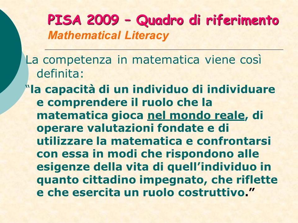 PISA 2009 – Quadro di riferimento Mathematical Literacy