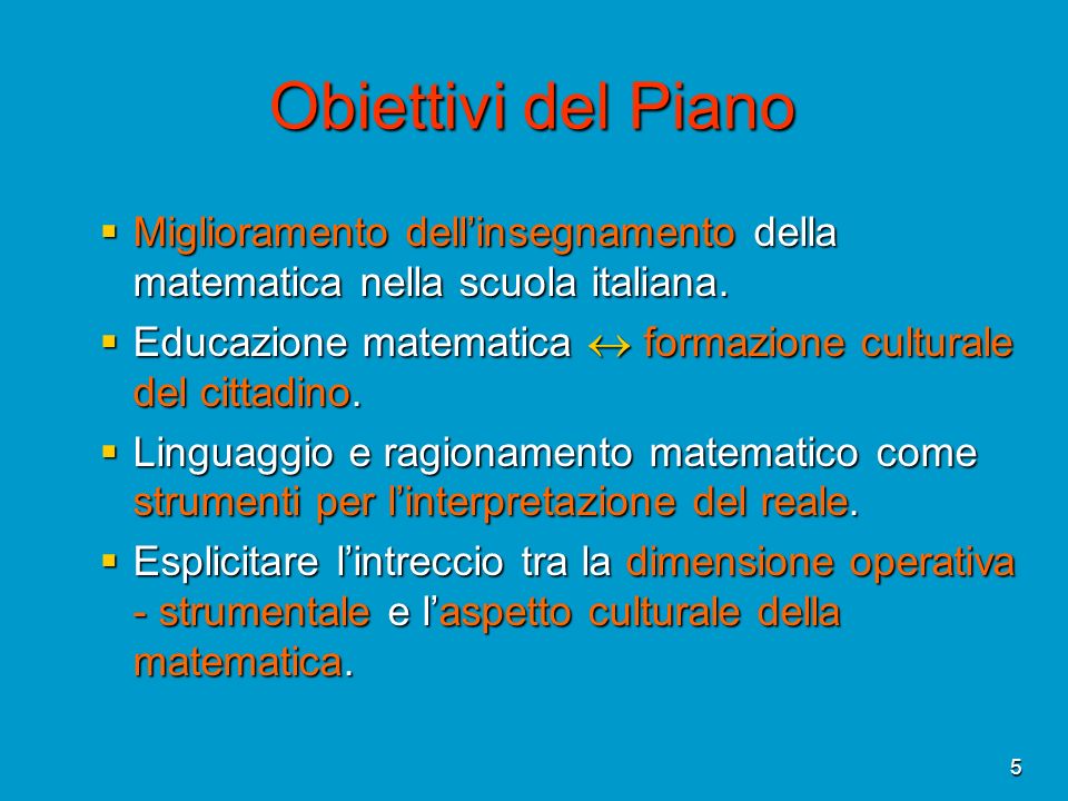 Obiettivi del Piano Miglioramento dell’insegnamento della matematica nella scuola italiana.