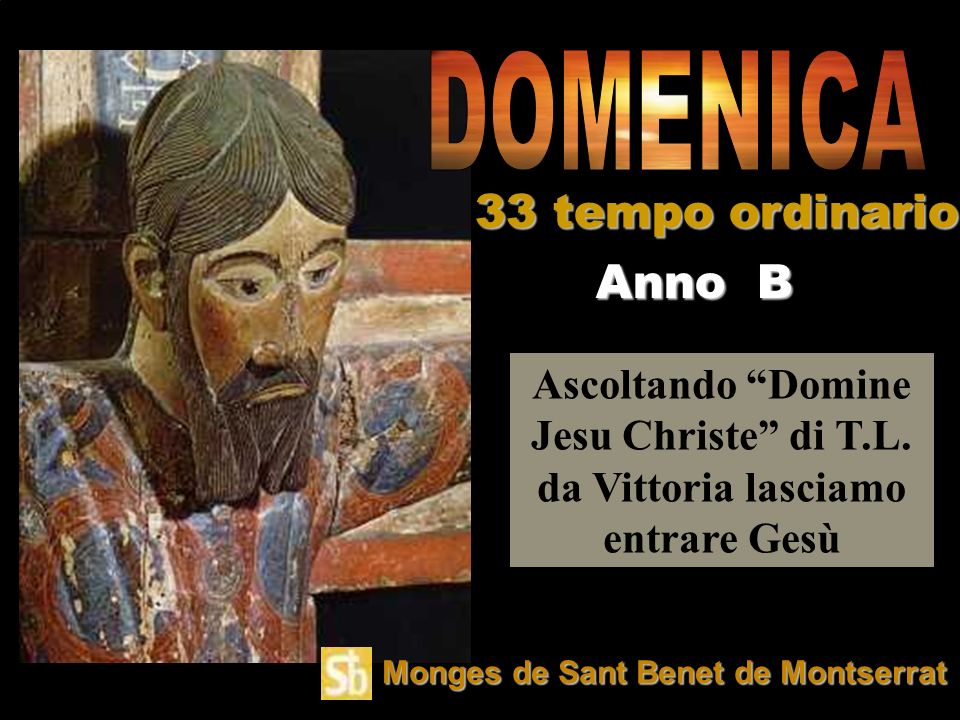 DOMENICA 33 tempo ordinario Anno B