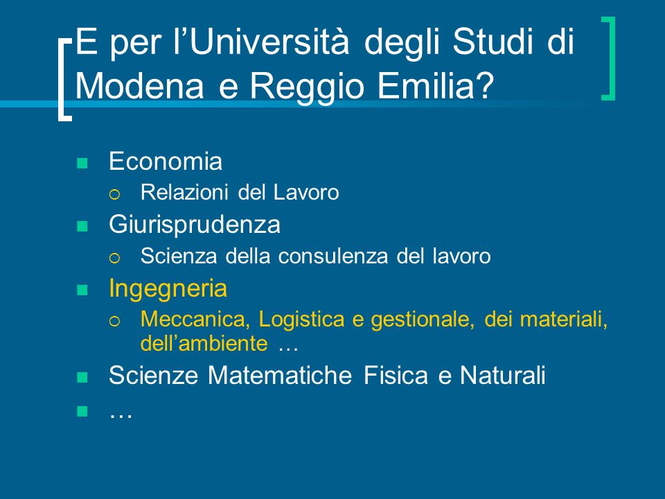 E per l’Università degli Studi di Modena e Reggio Emilia