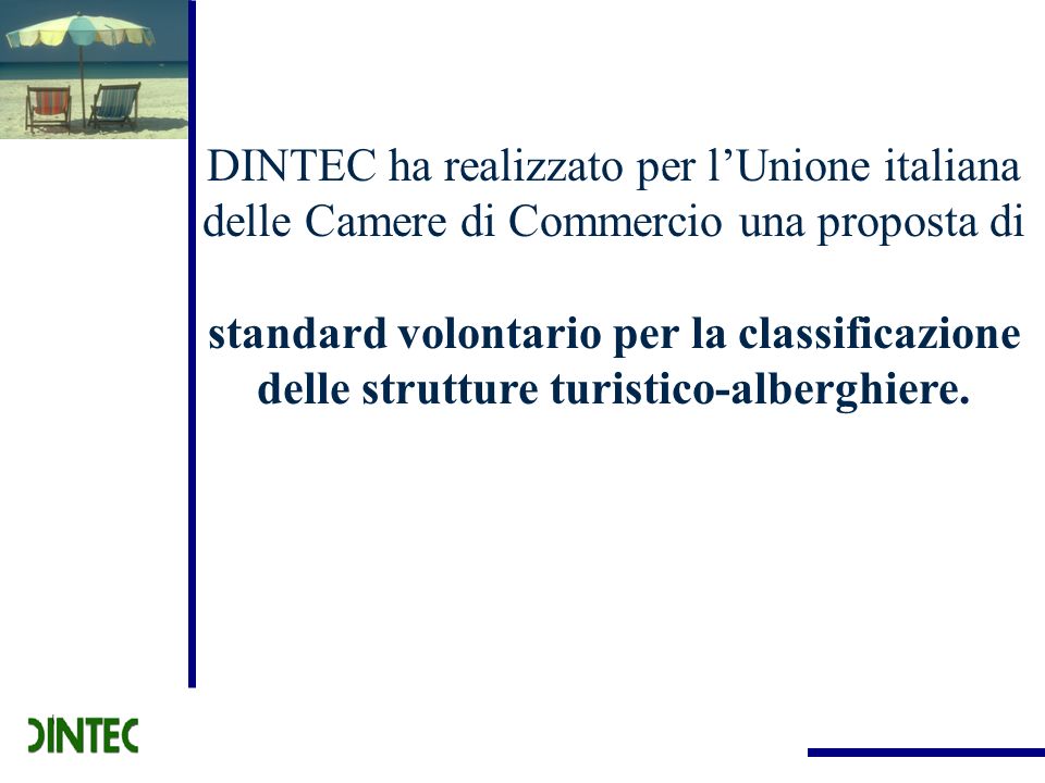 DINTEC ha realizzato per l’Unione italiana delle Camere di Commercio una proposta di