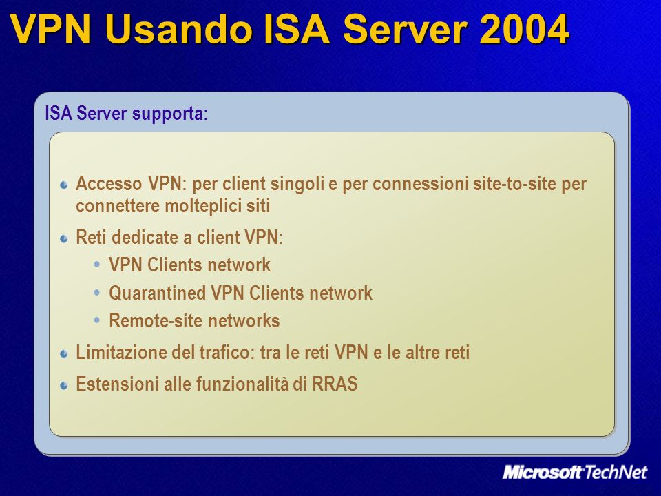 VPN Usando ISA Server 2004 ISA Server supporta: