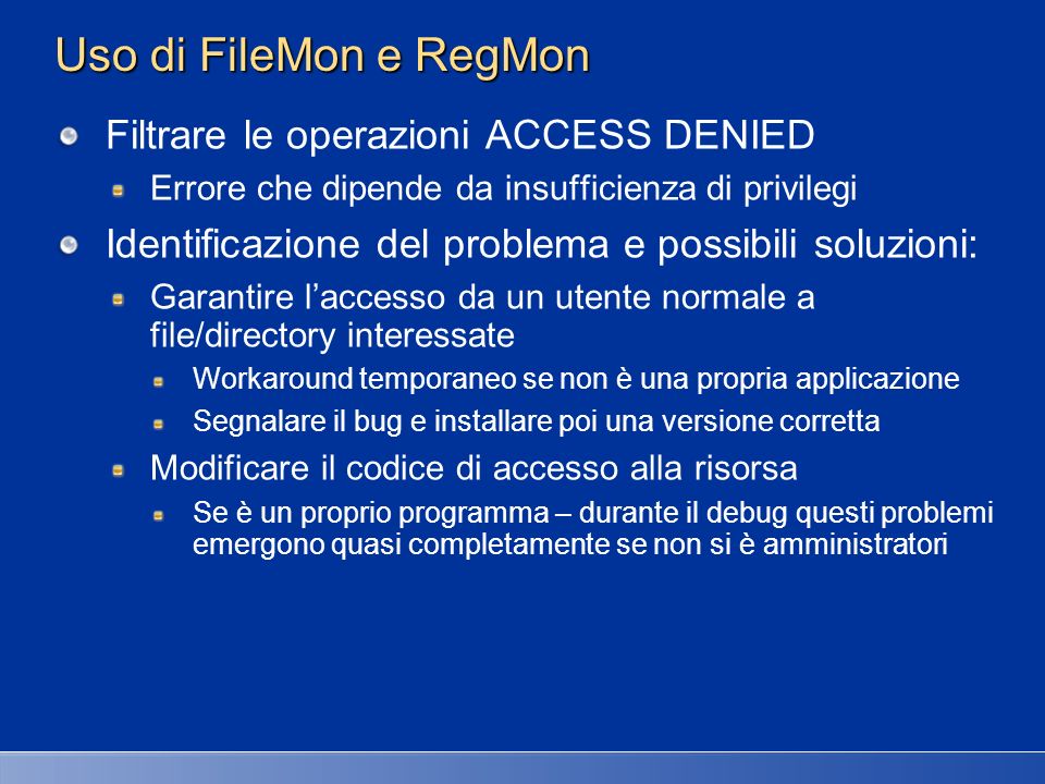 Uso di FileMon e RegMon Filtrare le operazioni ACCESS DENIED
