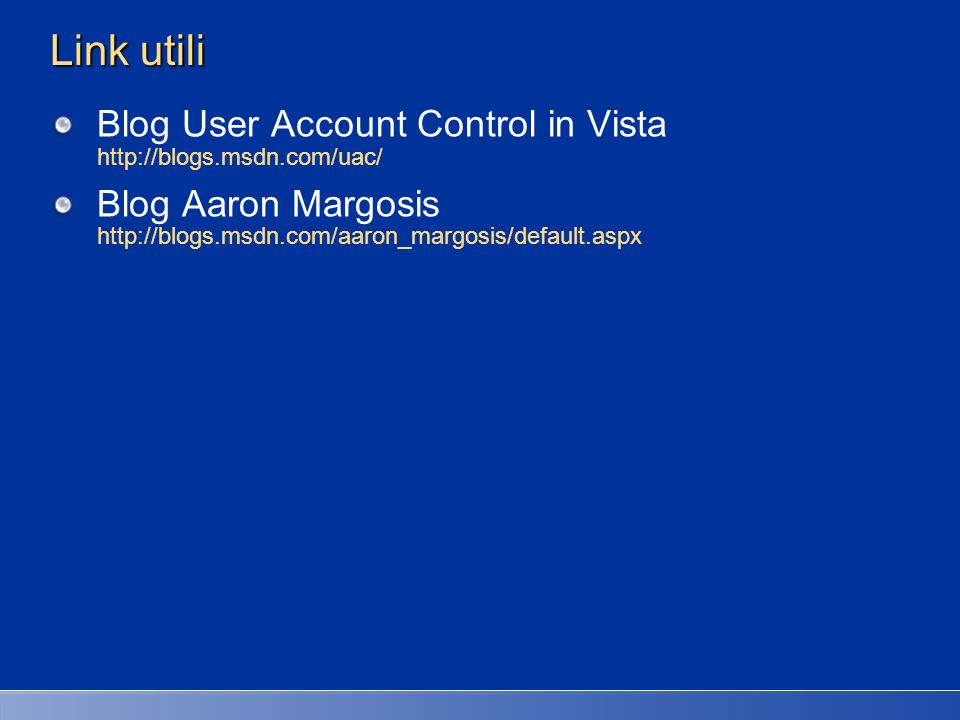 27/03/2017 2:27 AM Link utili. Blog User Account Control in Vista