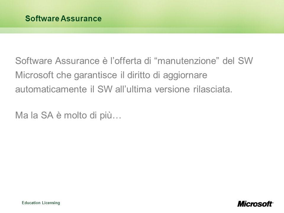 Software Assurance è l’offerta di manutenzione del SW