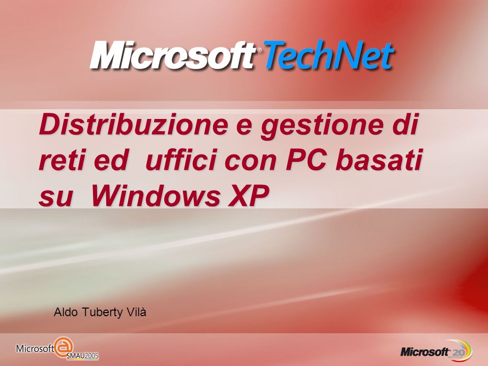 Distribuzione e gestione di reti ed uffici con PC basati su Windows XP