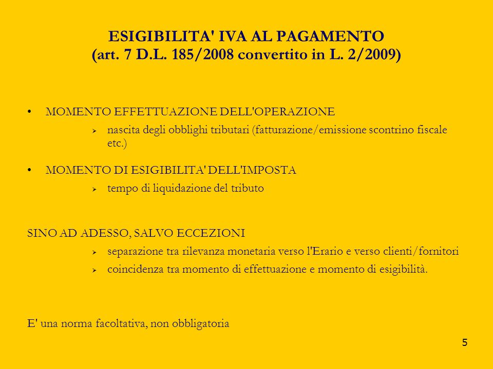 ESIGIBILITA IVA AL PAGAMENTO (art. 7 D. L. 185/2008 convertito in L