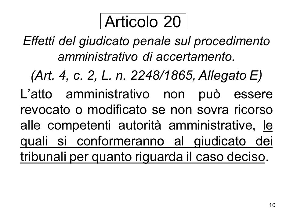 Articolo 20 (Art. 4, c. 2, L. n. 2248/1865, Allegato E)