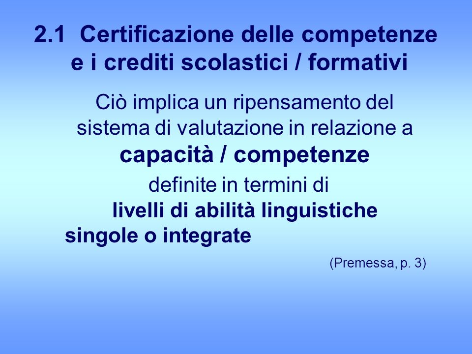2.1 Certificazione delle competenze e i crediti scolastici / formativi