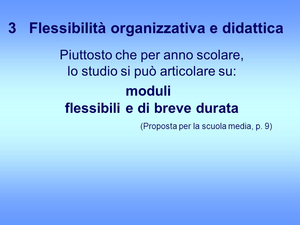 3 Flessibilità organizzativa e didattica