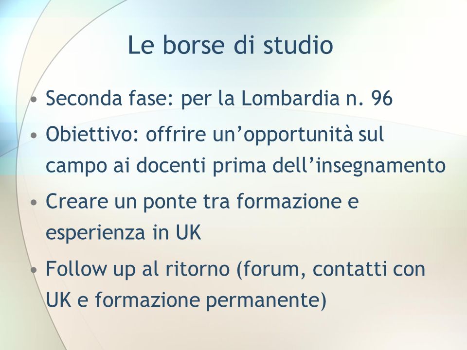 Le borse di studio Seconda fase: per la Lombardia n. 96