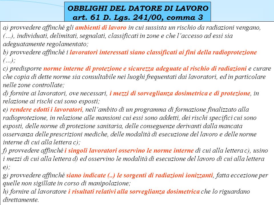 OBBLIGHI DEL DATORE DI LAVORO art. 61 D. Lgs. 241/00, comma 3