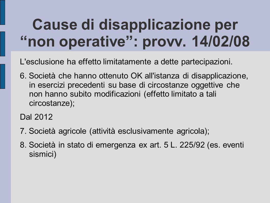 Cause di disapplicazione per non operative : provv. 14/02/08