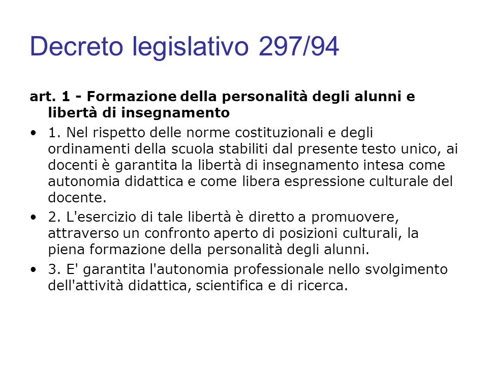 Decreto legislativo 297/94 art. 1 - Formazione della personalità degli alunni e libertà di insegnamento.