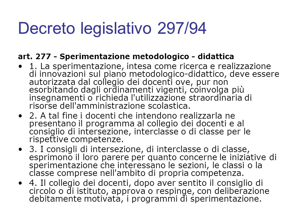 Decreto legislativo 297/94 art Sperimentazione metodologico - didattica.