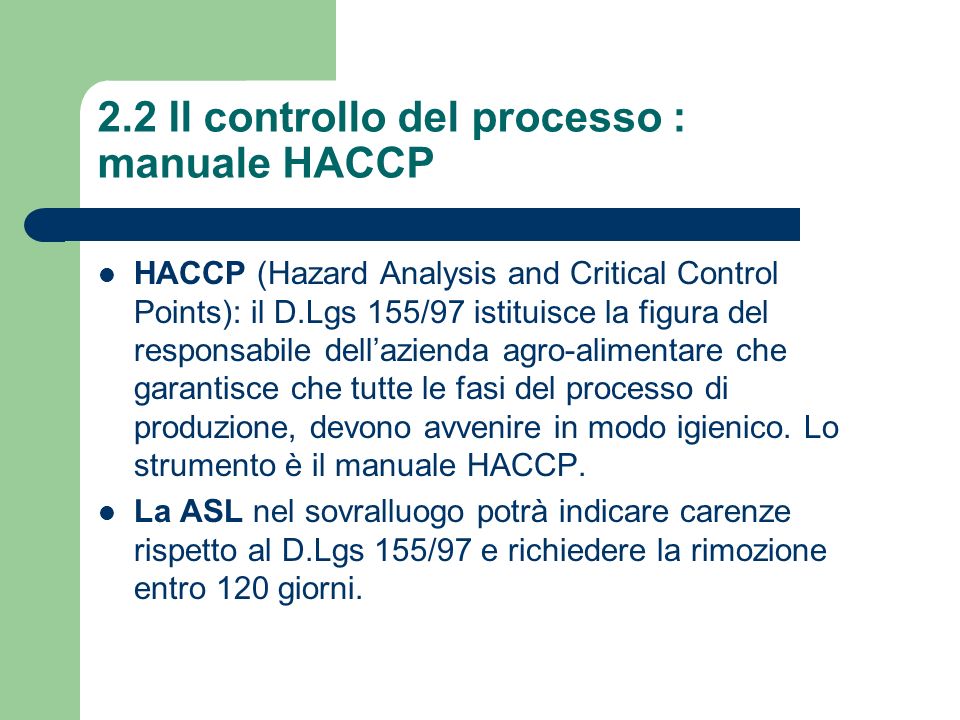 2.2 Il controllo del processo : manuale HACCP