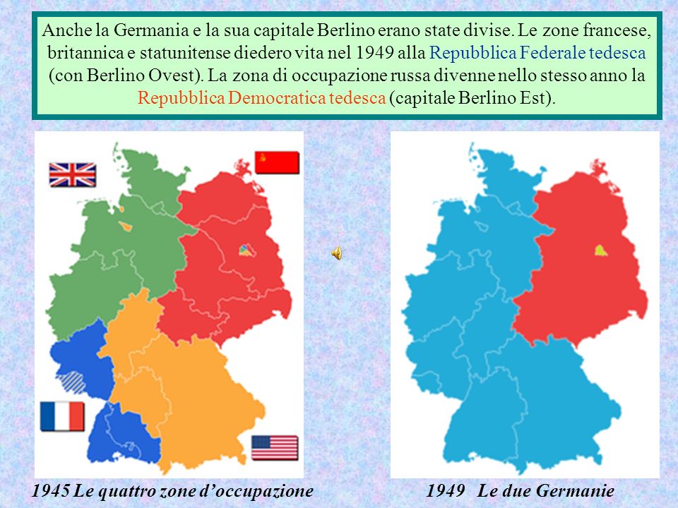 Anche la Germania e la sua capitale Berlino erano state divise