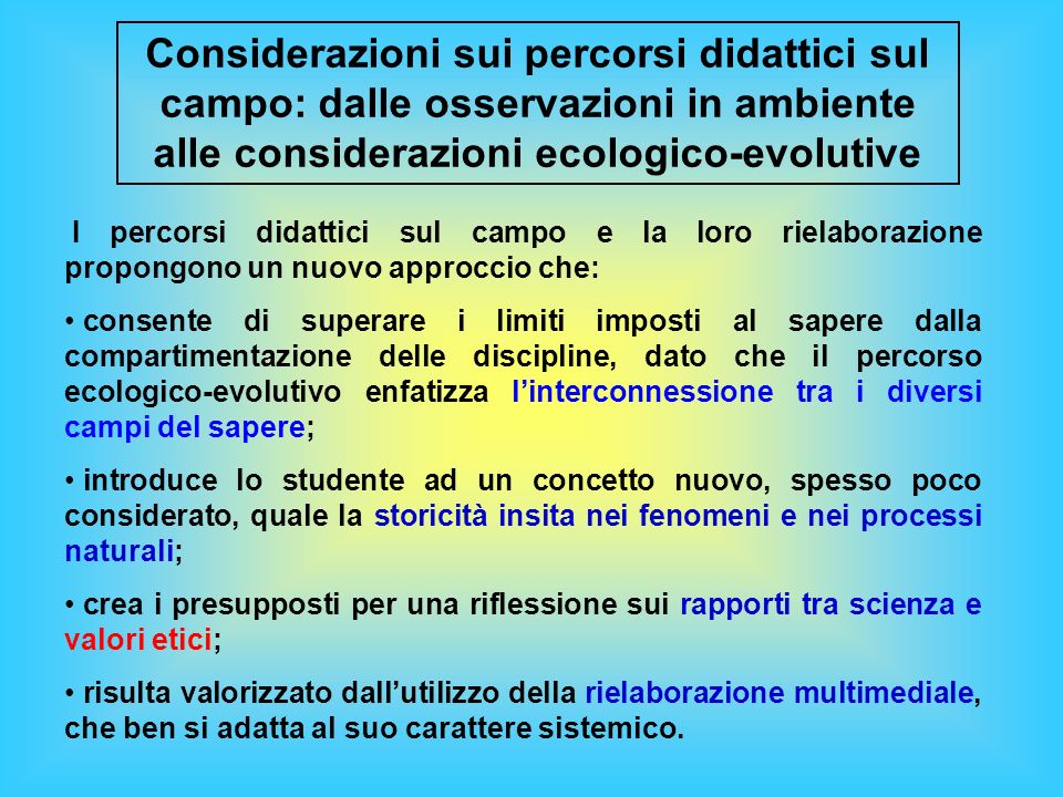 Considerazioni sui percorsi didattici sul campo: dalle osservazioni in ambiente alle considerazioni ecologico-evolutive